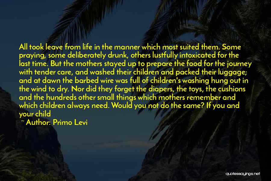 Need To Forget Him Quotes By Primo Levi