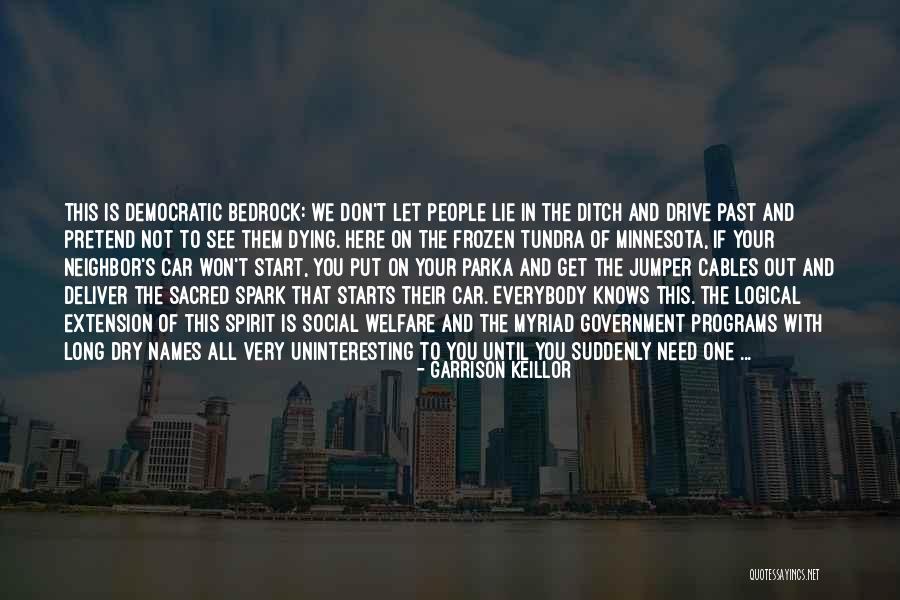 Need To Get Out Of Here Quotes By Garrison Keillor