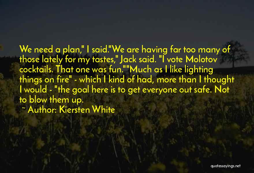 Need To Get Out Of Here Quotes By Kiersten White