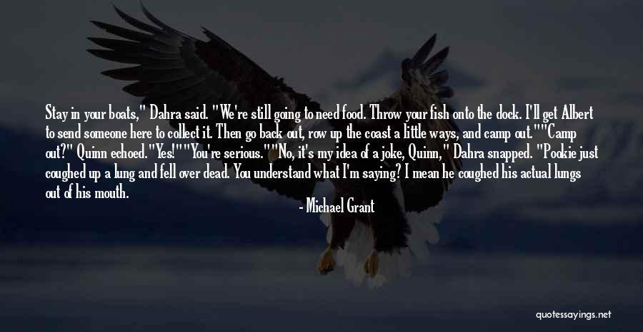 Need To Get Out Of Here Quotes By Michael Grant