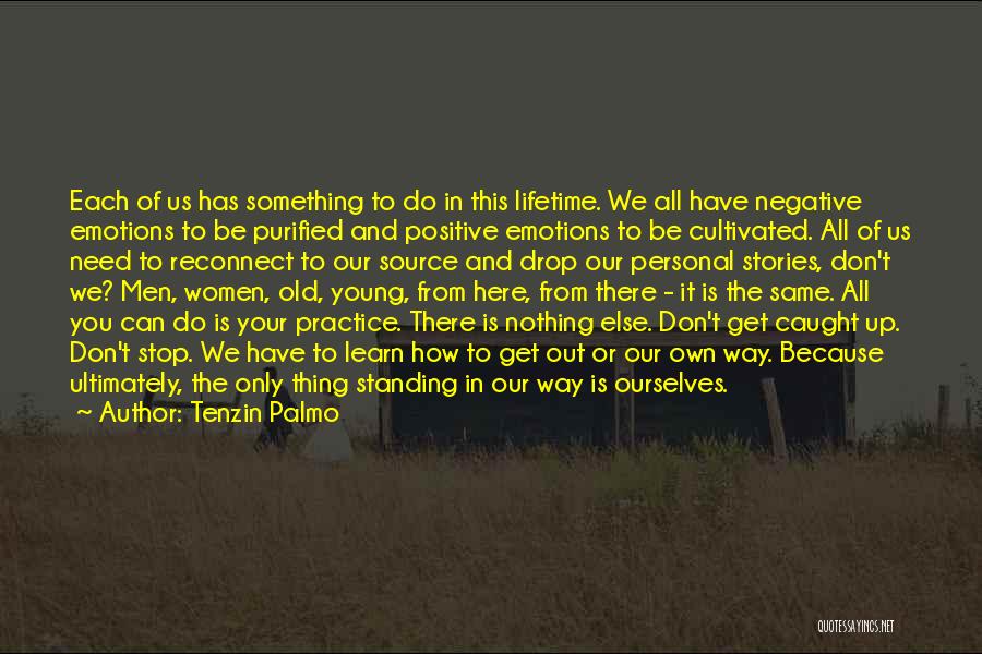 Need To Get Out Of Here Quotes By Tenzin Palmo