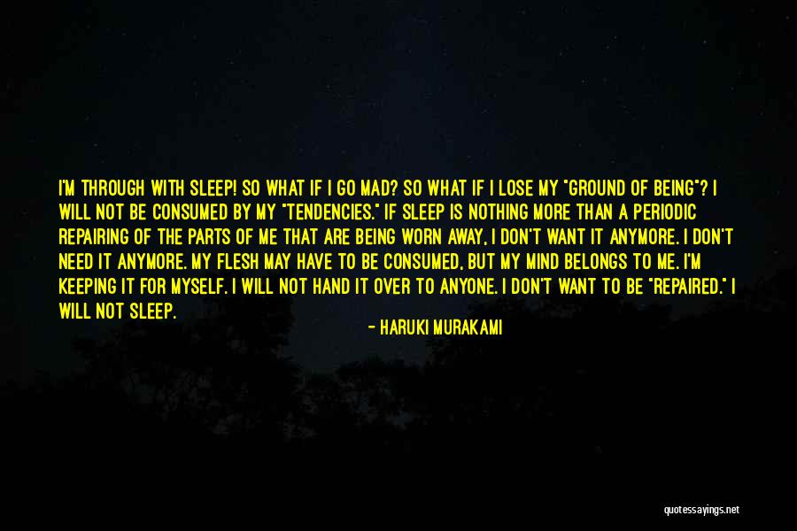 Need To Go To Sleep Quotes By Haruki Murakami