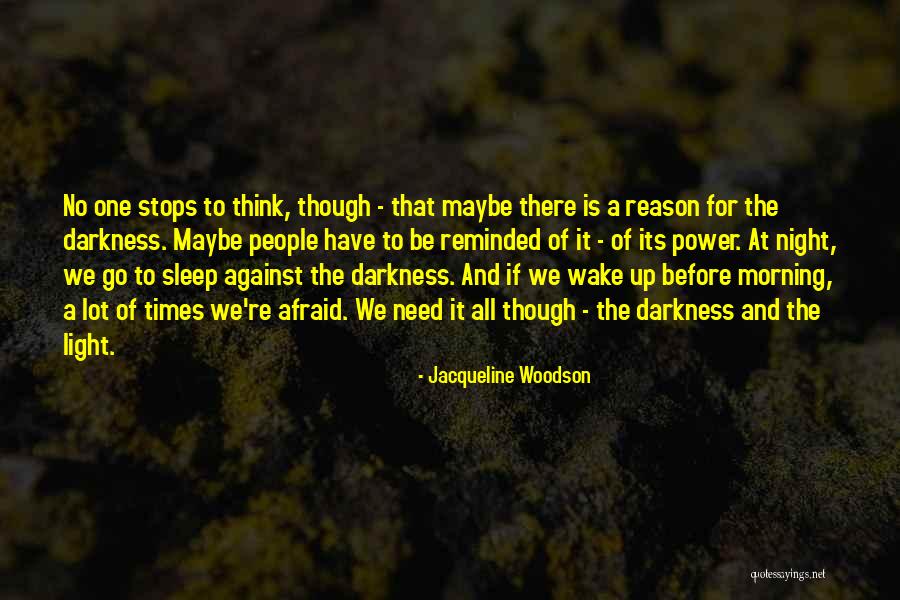 Need To Go To Sleep Quotes By Jacqueline Woodson