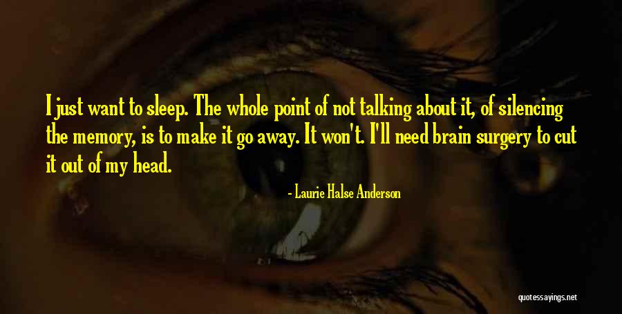 Need To Go To Sleep Quotes By Laurie Halse Anderson