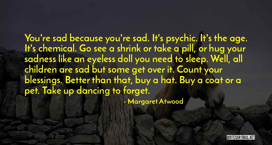 Need To Go To Sleep Quotes By Margaret Atwood