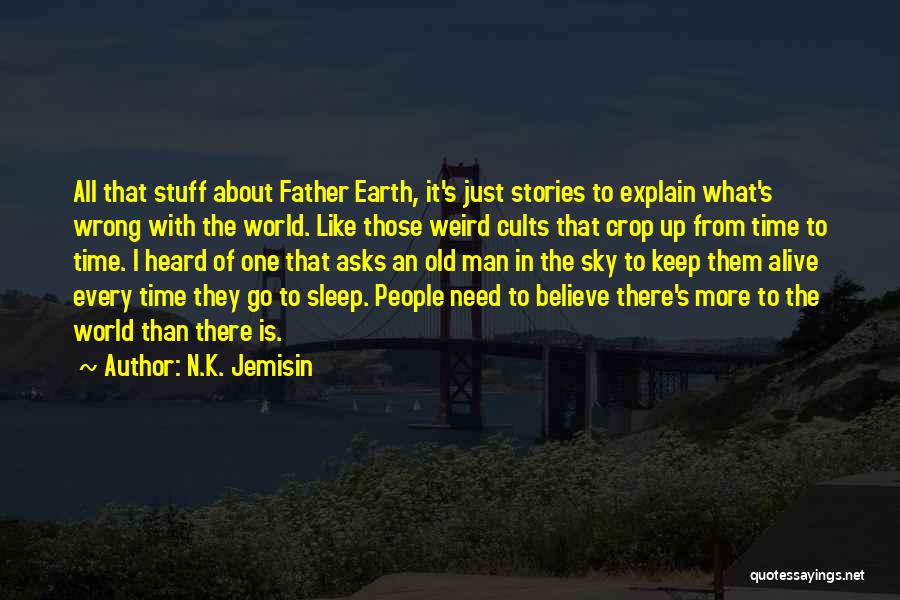 Need To Go To Sleep Quotes By N.K. Jemisin
