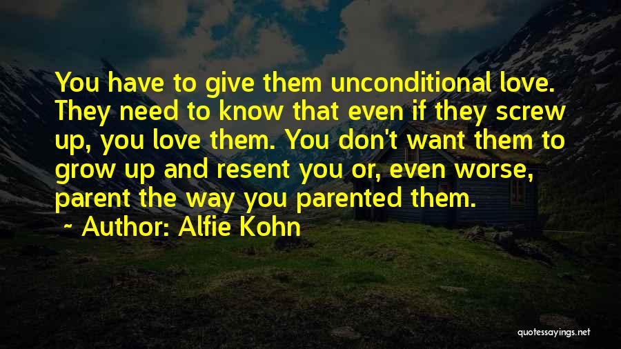 Need To Grow Up Quotes By Alfie Kohn