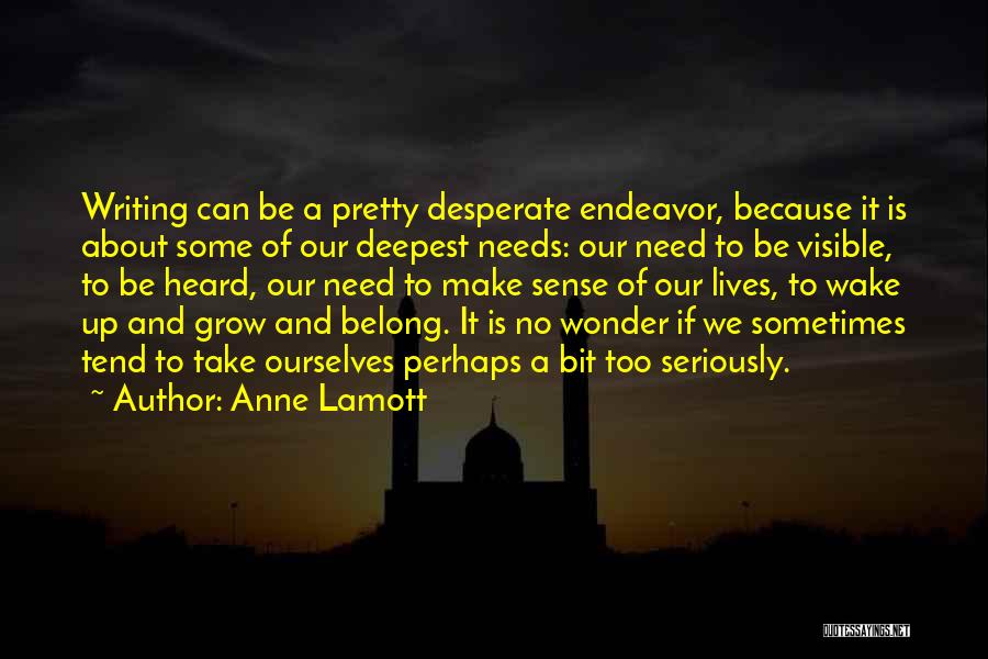 Need To Grow Up Quotes By Anne Lamott