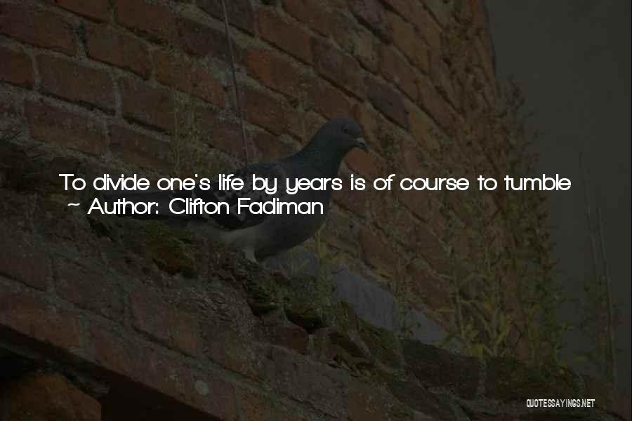 Need To Grow Up Quotes By Clifton Fadiman