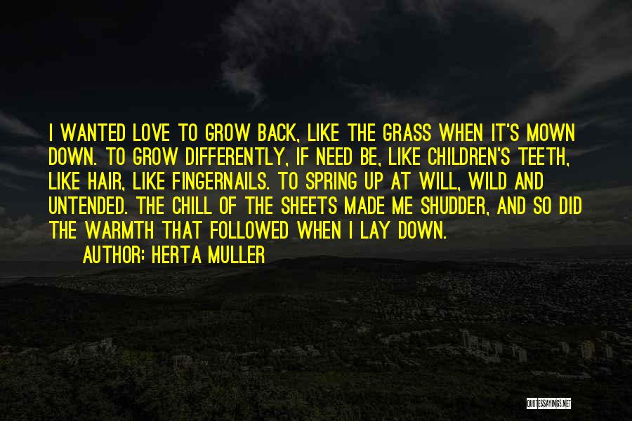 Need To Grow Up Quotes By Herta Muller
