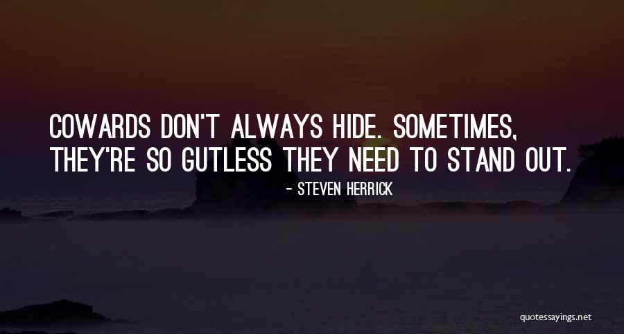 Need To Hide Somewhere Quotes By Steven Herrick Need To Hide Somewhere Quotes By Steven Herrick