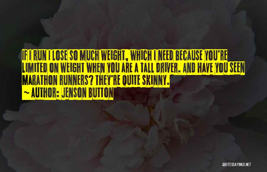 Need To Lose Weight Quotes By Jenson Button