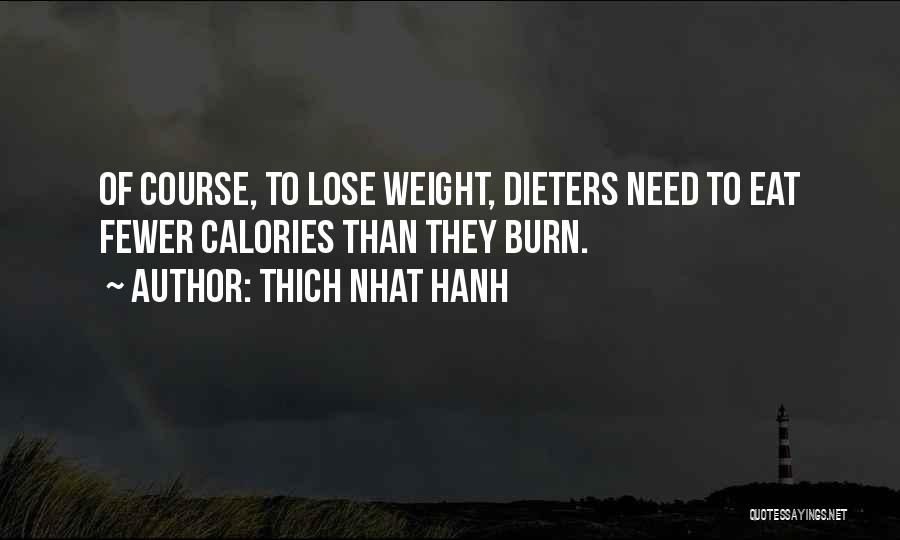 Need To Lose Weight Quotes By Thich Nhat Hanh