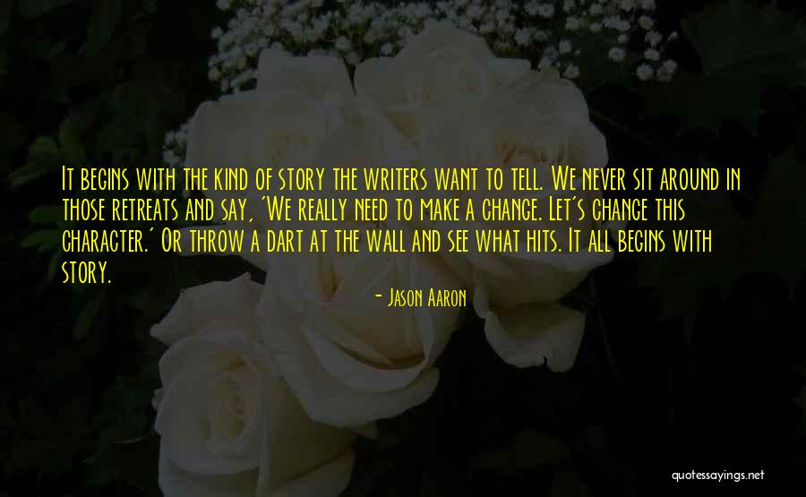 Need To Make A Change Quotes By Jason Aaron Need To Make A Change Quotes By Jason Aaron
