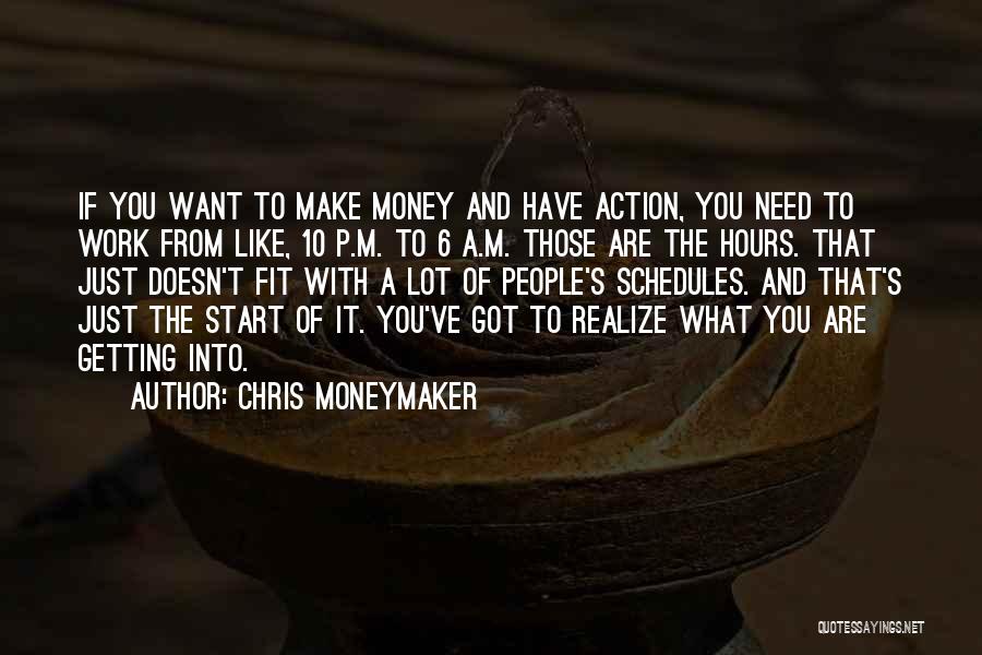 Need To Make Money Quotes By Chris Moneymaker