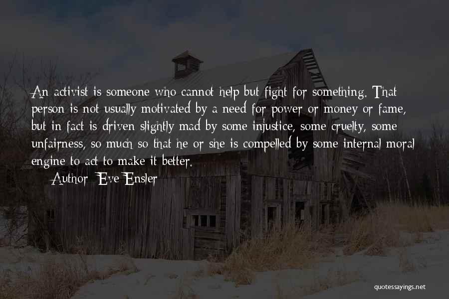Need To Make Money Quotes By Eve Ensler