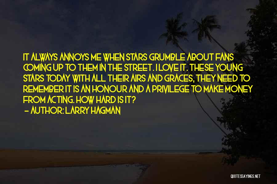 Need To Make Money Quotes By Larry Hagman