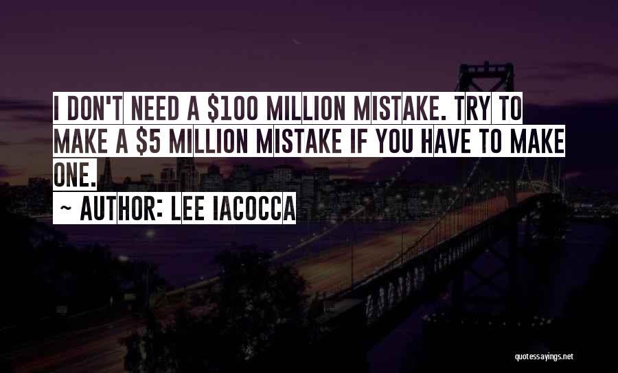 Need To Make Money Quotes By Lee Iacocca