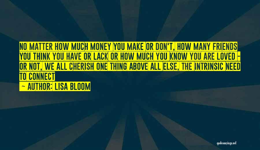 Need To Make Money Quotes By Lisa Bloom