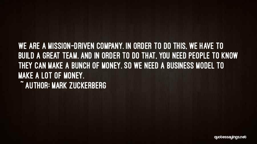Need To Make Money Quotes By Mark Zuckerberg