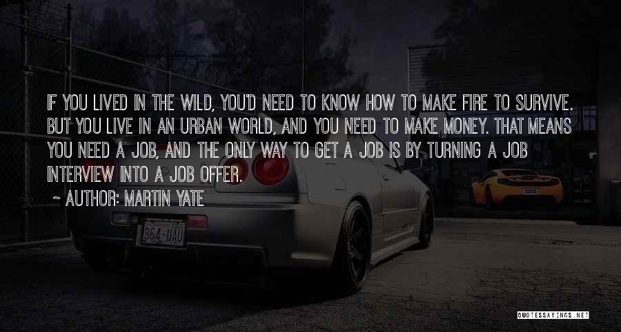 Need To Make Money Quotes By Martin Yate