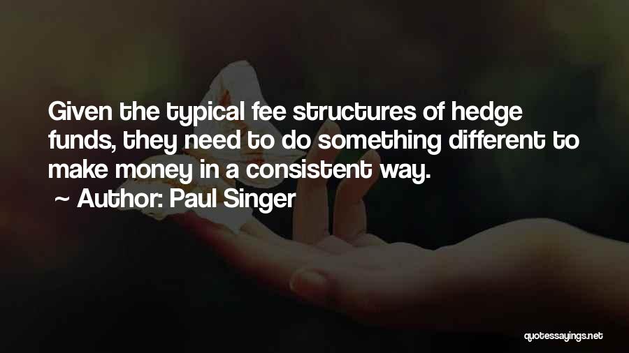 Need To Make Money Quotes By Paul Singer