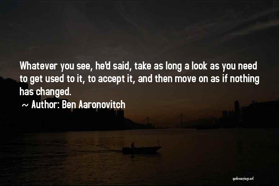 Need To Move On Quotes By Ben Aaronovitch