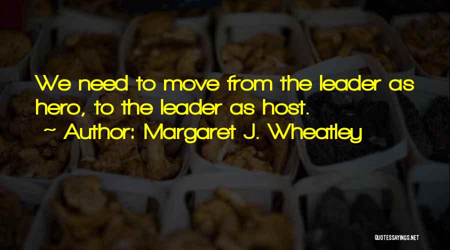 Need To Move Quotes By Margaret J. Wheatley