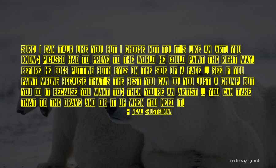 Need To Prove Your Right Quotes By Neal Shusterman Need To Prove Your Right Quotes By Neal Shusterman