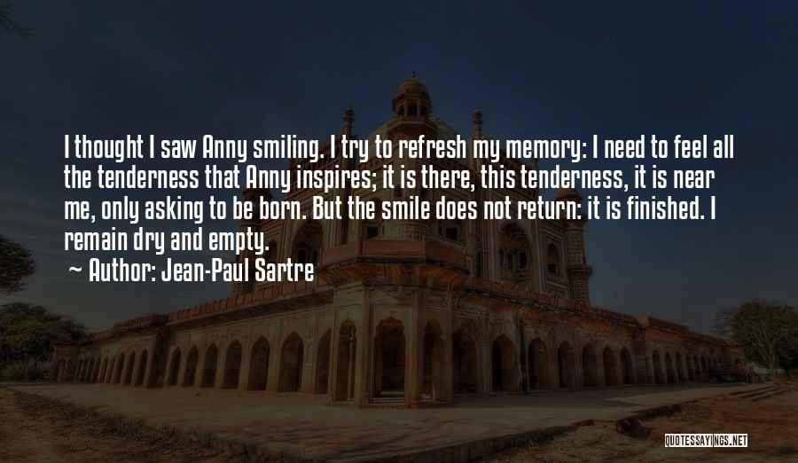 Need To Refresh Quotes By Jean-Paul Sartre