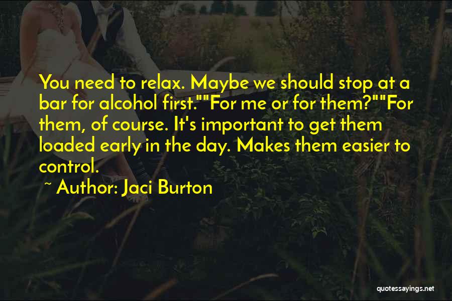 Need To Relax Quotes By Jaci Burton