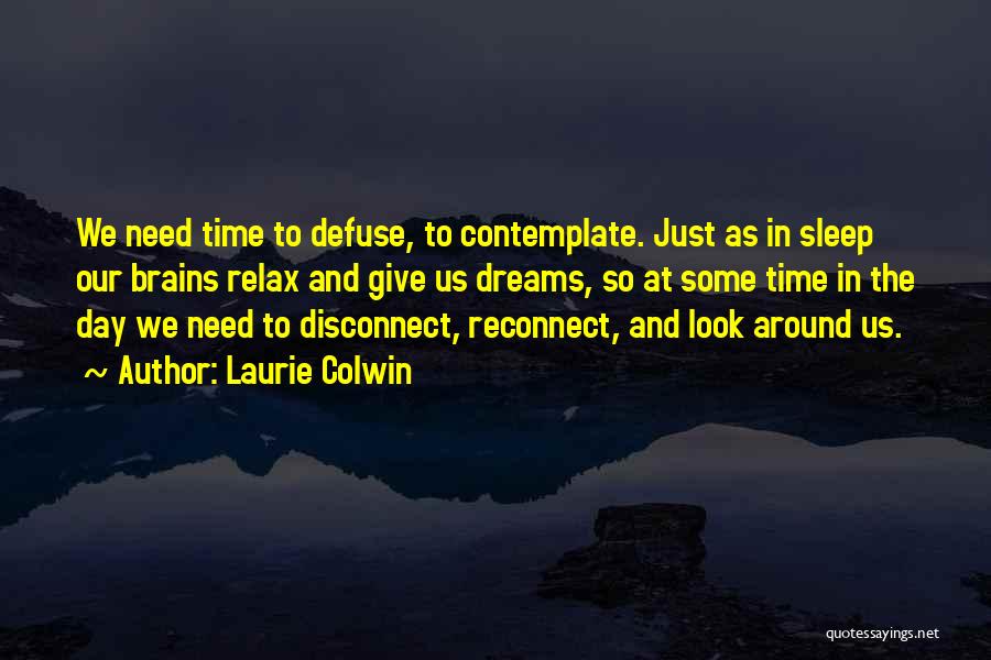 Need To Relax Quotes By Laurie Colwin