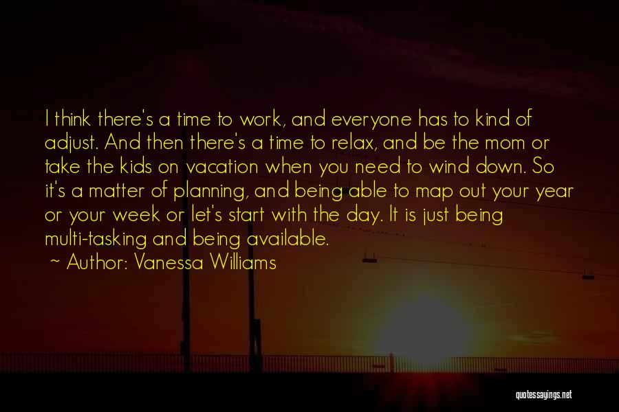Need To Relax Quotes By Vanessa Williams