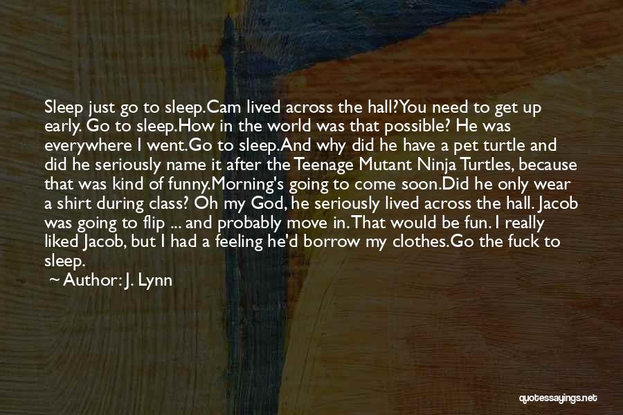 Need To Sleep Early Quotes By J. Lynn