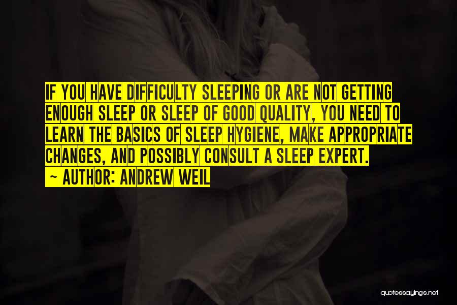 Need To Sleep Quotes By Andrew Weil