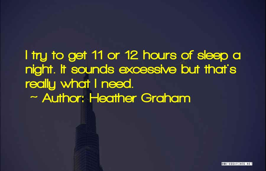 Need To Sleep Quotes By Heather Graham