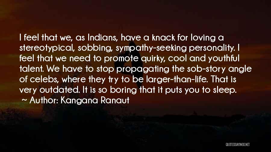 Need To Sleep Quotes By Kangana Ranaut