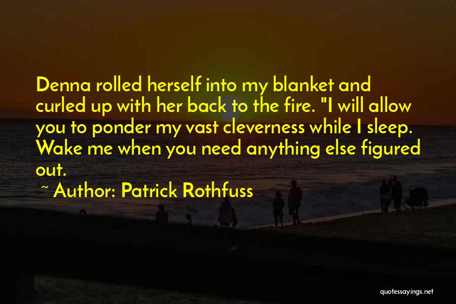 Need To Sleep Quotes By Patrick Rothfuss