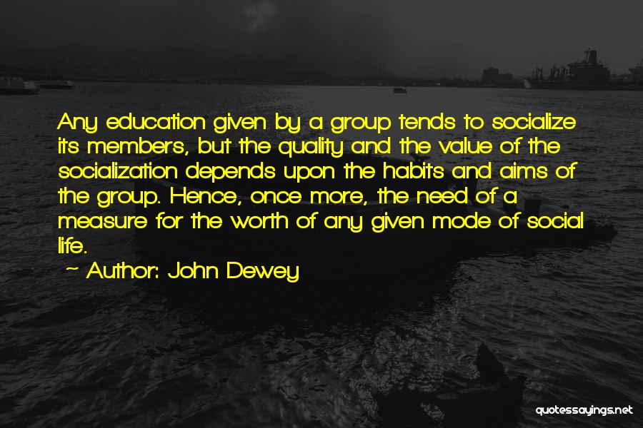 Need To Socialize Quotes By John Dewey