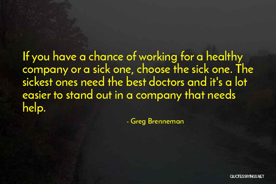 Need To Stand Out Quotes By Greg Brenneman Need To Stand Out Quotes By Greg Brenneman