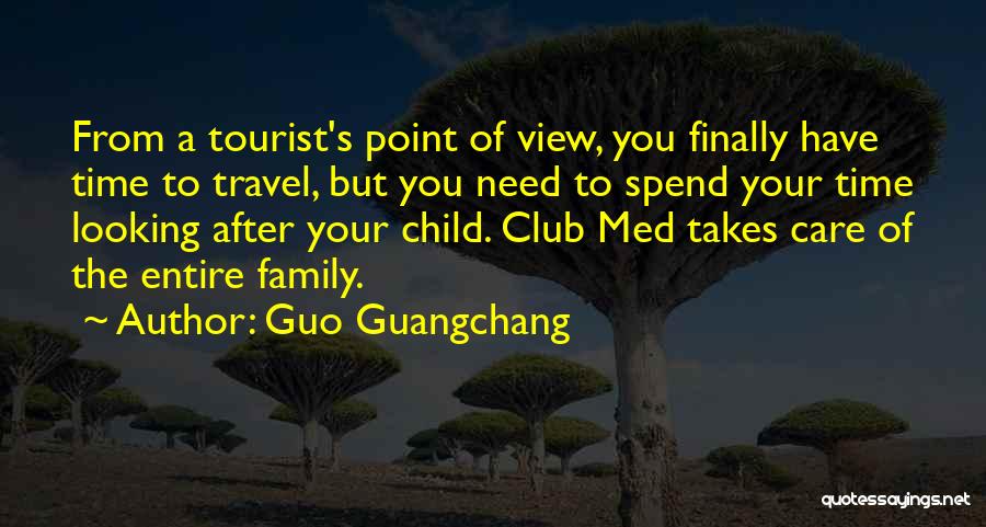 Need To Travel Quotes By Guo Guangchang
