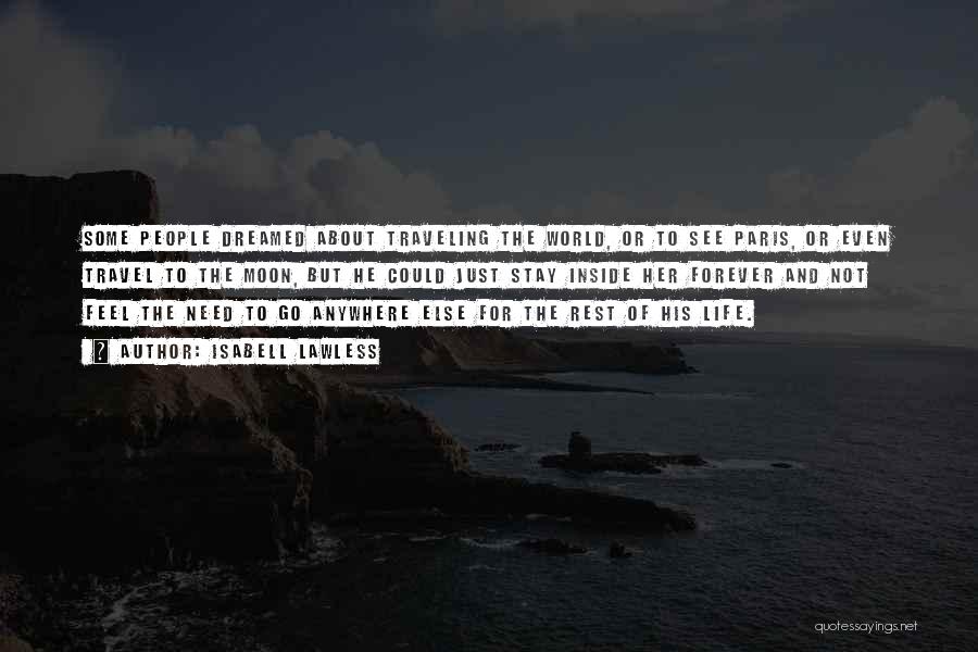Need To Travel Quotes By Isabell Lawless