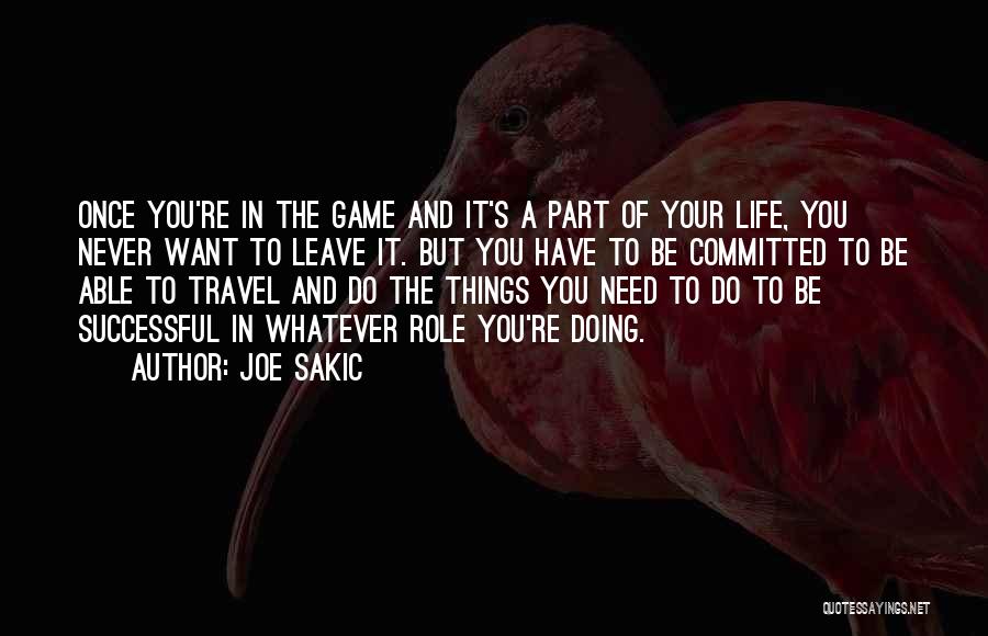 Need To Travel Quotes By Joe Sakic
