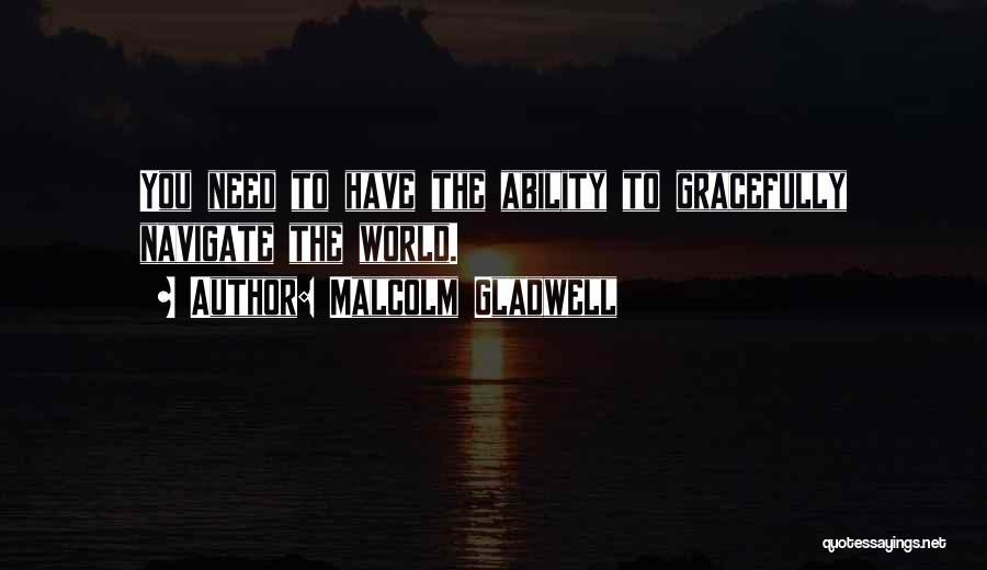 Need To Travel Quotes By Malcolm Gladwell