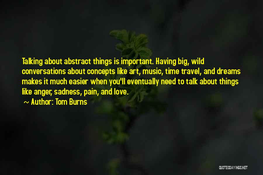 Need To Travel Quotes By Tom Burns