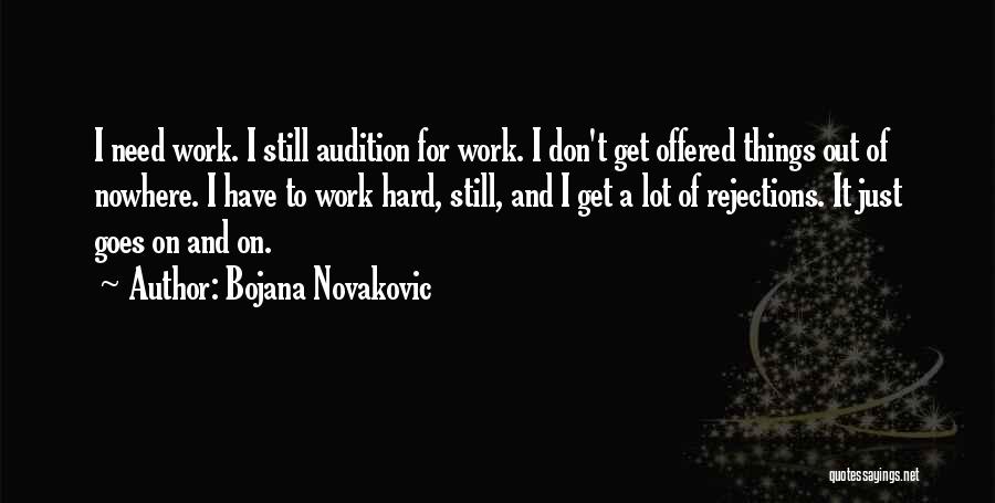 Need To Work Hard Quotes By Bojana Novakovic