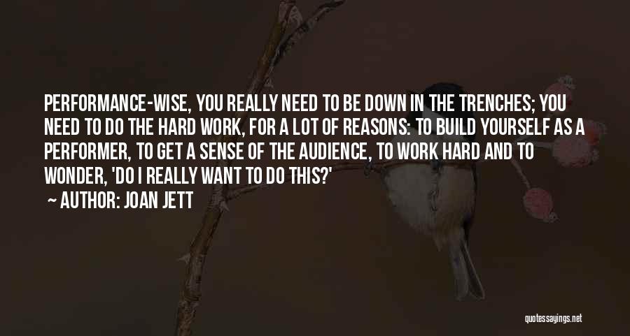 Need To Work Hard Quotes By Joan Jett