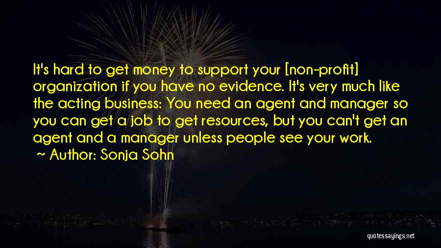 Need To Work Hard Quotes By Sonja Sohn