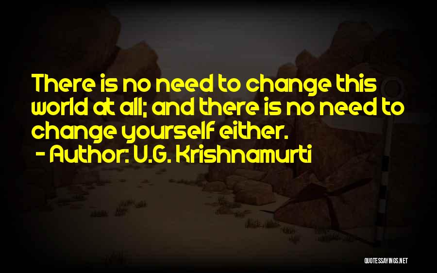 Need U Quotes By U.G. Krishnamurti