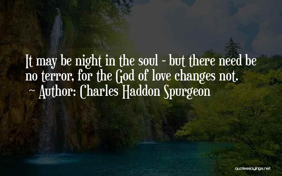 Need Vs Love Quotes By Charles Haddon Spurgeon